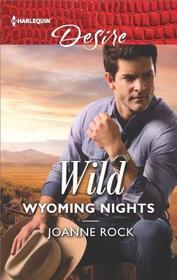Wild Wyoming Nights (McNeill Magnates, Bk 8) (Harlequin Desire, No 2608)