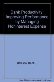 Bank Productivity: Improving Performance by Managing Non-Interest Expense