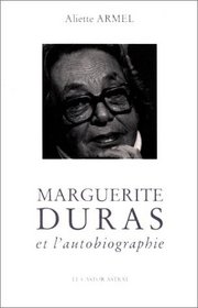 Marguerite Duras et l'autobiographie (French Edition)