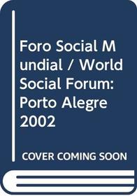 Foro Social Mundial: Porto Alegre 2002