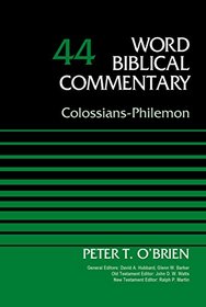 Colossians-Philemon, Volume 44 (Word Biblical Commentary)