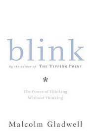 Blink : The Power of Thinking Without Thinking (Large Print)