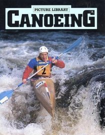 Canoeing (Picture Library Series)