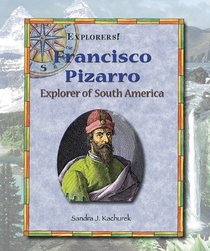 Francisco Pizarro: Explorer of South America (Explorers)