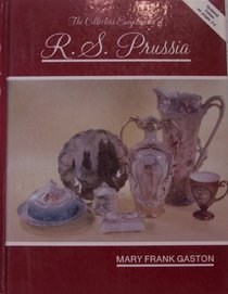 The Collector's Encyclopedia of R.S. Prussia, 1st Series