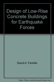 Design of Low-Rise Concrete Buildings for Earthquake Forces