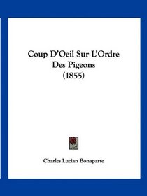 Coup D'Oeil Sur L'Ordre Des Pigeons (1855) (French Edition)