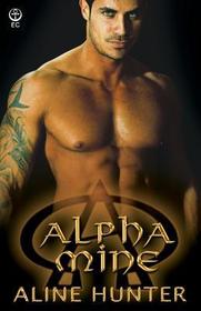 Alpha Mine (Alpha and Omega) (Volume 4)