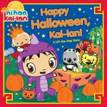 Happy Halloween, Kai-lan!: A Lift-the-Flap Story (Ni Hao, Kai-Lan)