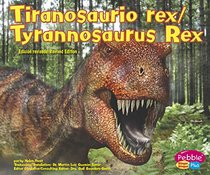 Tiranosaurio rex/Tyrannosaurus Rex (Dinosaurios y animales prehistoricos/Dinosaurs and Prehistoric Animals) (Multilingual Edition)