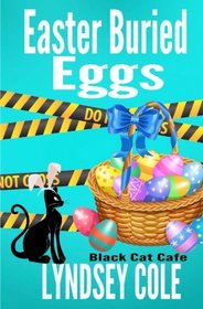 Easter Buried Eggs (Black Cat Cafe, Bk 10)