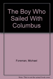 The Boy Who Sailed With Columbus