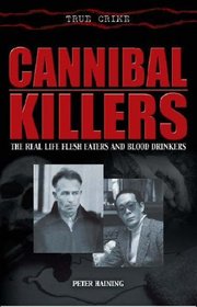 True Crime: Cannibal Killers