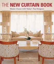 The New Curtain Book: Master Classes with Today's Top Designers