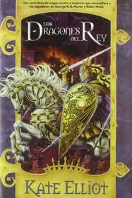 Los dragones del rey/ King's dragon (Solaris Fantasa) (Spanish Edition)