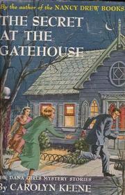 The Secret at the Gatehouse (Dana girls Mystery series, No 9)