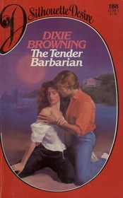 The Tender Barbarian (Silhouette Desire, No 188)