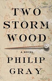 Two Storm Wood: A Novel