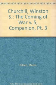 Churchill, Winston S.: The Coming of War v. 5, Companion, Pt.
