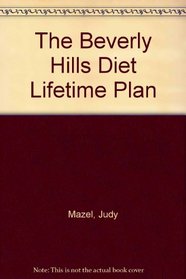 The Beverly Hills Diet Lifetime Plan