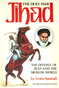 Jihad, The Holy War: The Destiny of the Moslem World