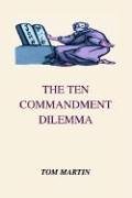 The Ten Commandment Dilemma
