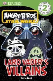 DK Readers: Angry Birds Star Wars: Lard Vader's Villains