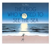 The Frog Who Wanted to See the Sea