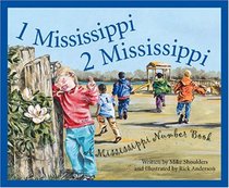 1 Mississippi, 2 Mississippi: A Mississippi Numbers Book Edition 1. (Count Your Way Across the USA)