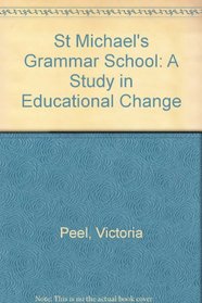 St Michael's Grammar School: A Study in Educational Change
