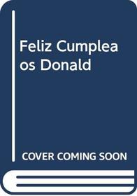 Feliz Cumpleaos Donald (Spanish Edition)