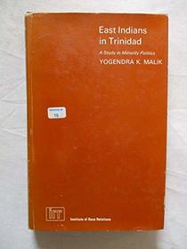 East Indians in Trinidad: A Study in Minority Politics (Institute of Race Relations)