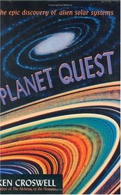 Planet Quest: The Epic Discovery of Alien Solar Systems