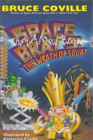 The WRATH OF SQUAT (SPACE BRAT 3) : THE WRATH OF SQUAT (SPACE BRAT)
