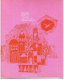 Song to a Seagull: A Book of Canadian Songs and Poems