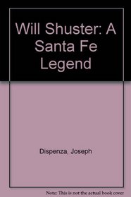 Will Shuster: A Santa Fe Legend
