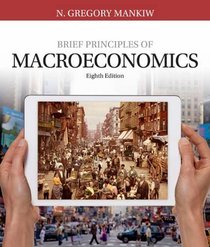 Brief Principles of Macroeconomics (Mankiw's Principles of Economics)