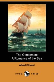 The Gentleman: A Romance of the Sea (Dodo Press)