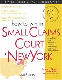 How to Win in Small Claims Court in New York, 2E (Legal Survival Guides)