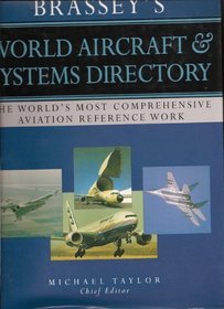 Brassey's World Aircraft & Systems Directory 1996 - 1997 Edition - the Worlds Most Comprehensive Aviation Reference Work