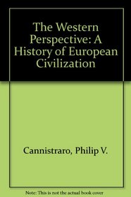 The Western Perspective: A History of European Civilization, Alternate Volume: 1400-Present