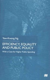 Efficiency, Equality and Public Policy : With a Case for Higher Public Spending