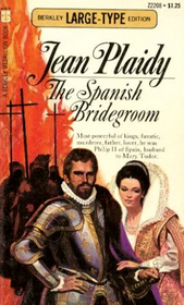 The Spanish Bridegroom (Tudor Saga, Bk 11) (Large Print)