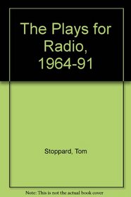 Stoppard: The Plays for Radio, 1964-1991