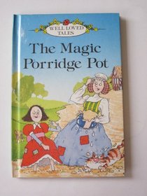 Magic Porridge Pot (Well Loved Tales Level 1)