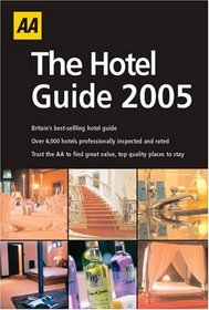 The AA Hotel Guide 2005 (Aa Guide)