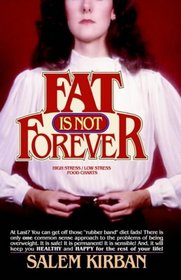 Fat Is Not Forever