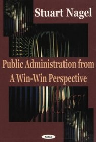 Public Administration from a Win Win Perspective