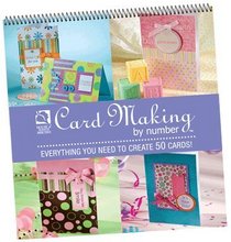 Card Making By Number: Everything You Need to Create 50 Cards