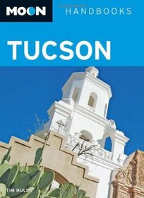 Moon Tucson (Moon Handbooks)